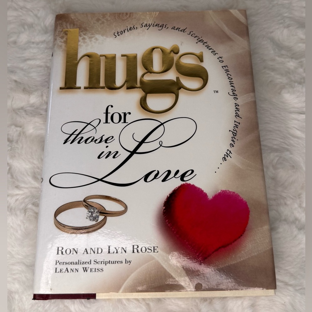 Hugs for Those in Love-Stories, Sayings, & Scriptures to Encourage & inspire